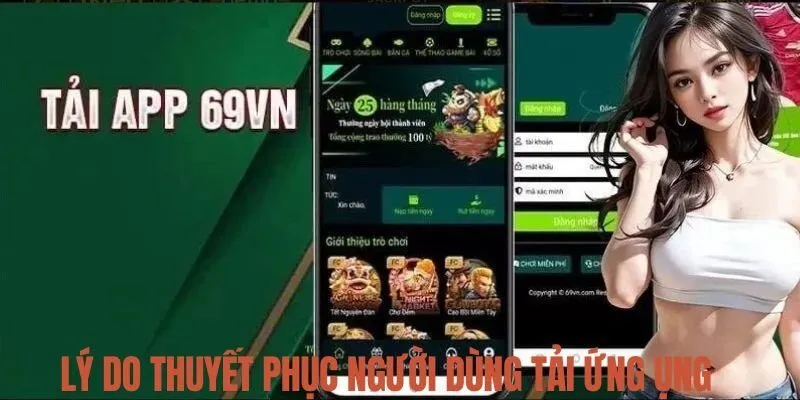 Đâu là lý do thuyết phục người dùng tải ứng dụng nhà cái