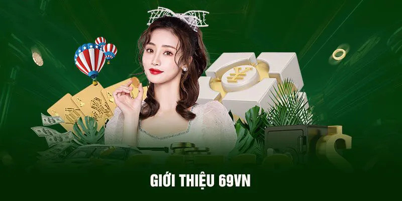 Những điểm đặc trưng về nhà cái 69VN